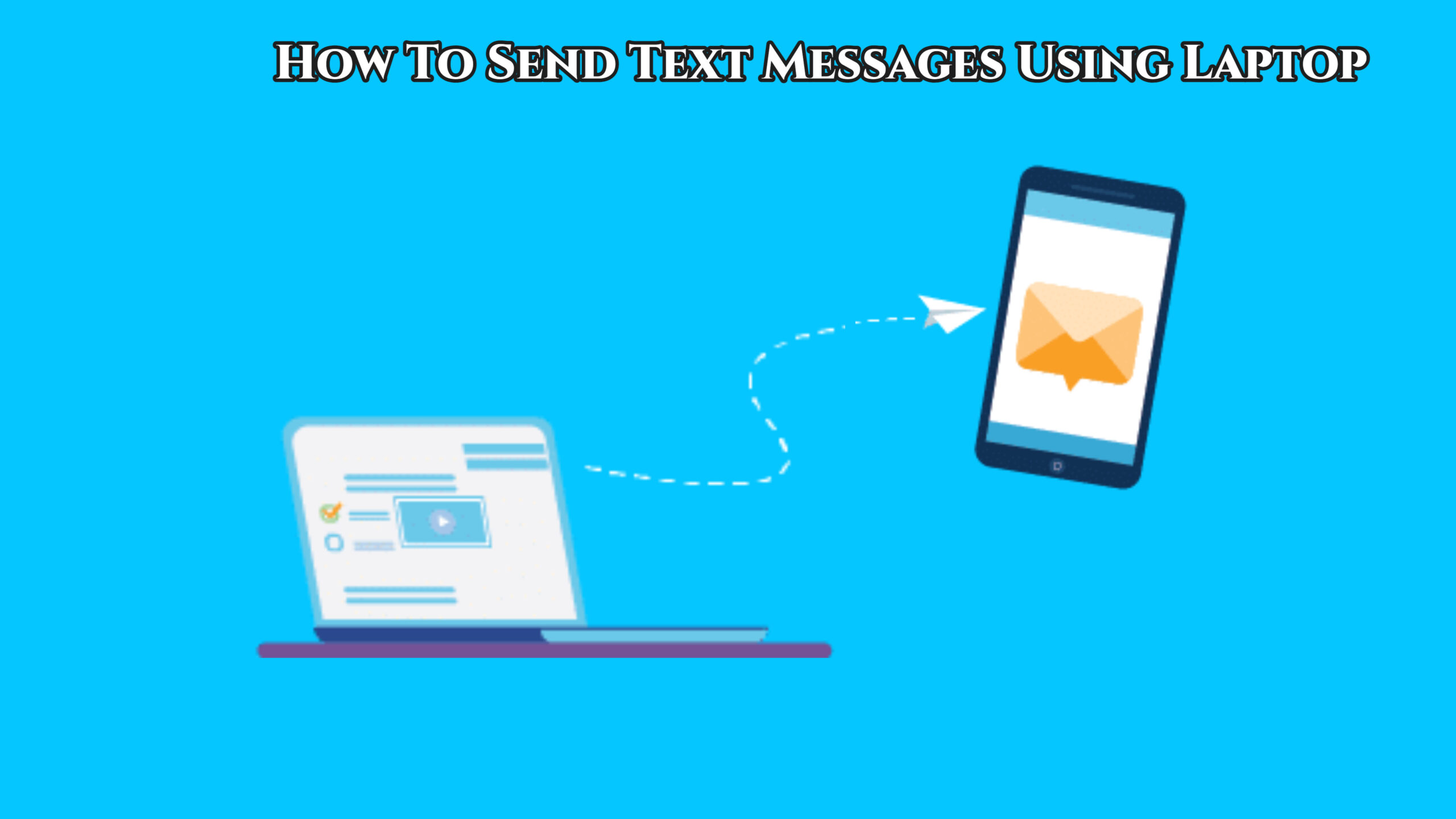 How To Send Text Messages Using Laptop