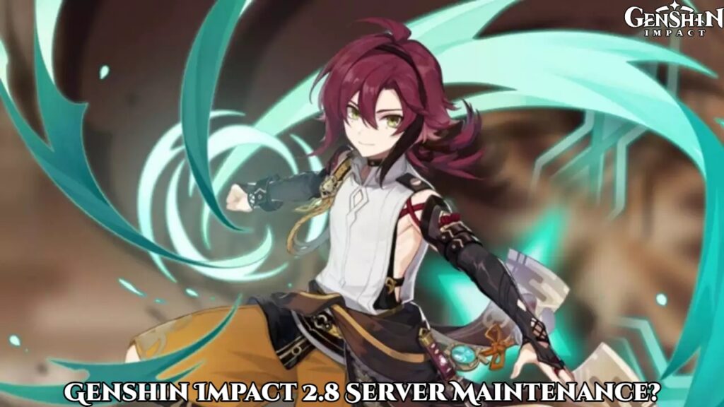 Genshin Impact 2.8 Server Maintenance?