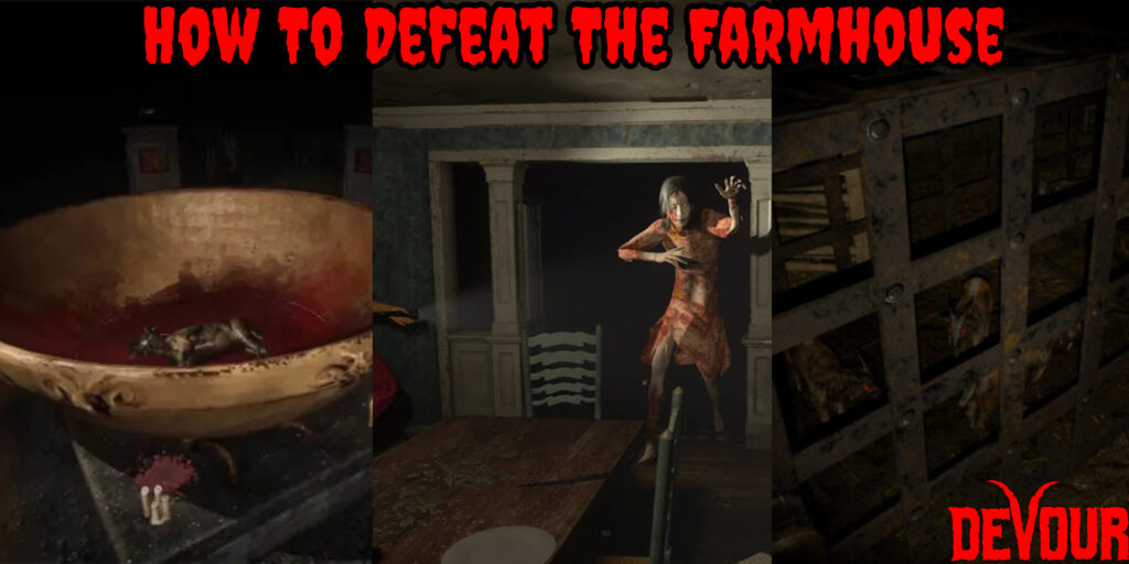 How To Defeat The Farmhouse In Devour