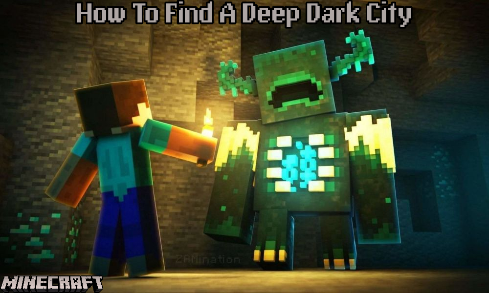 How To Find A Deep Dark City In Minecraft