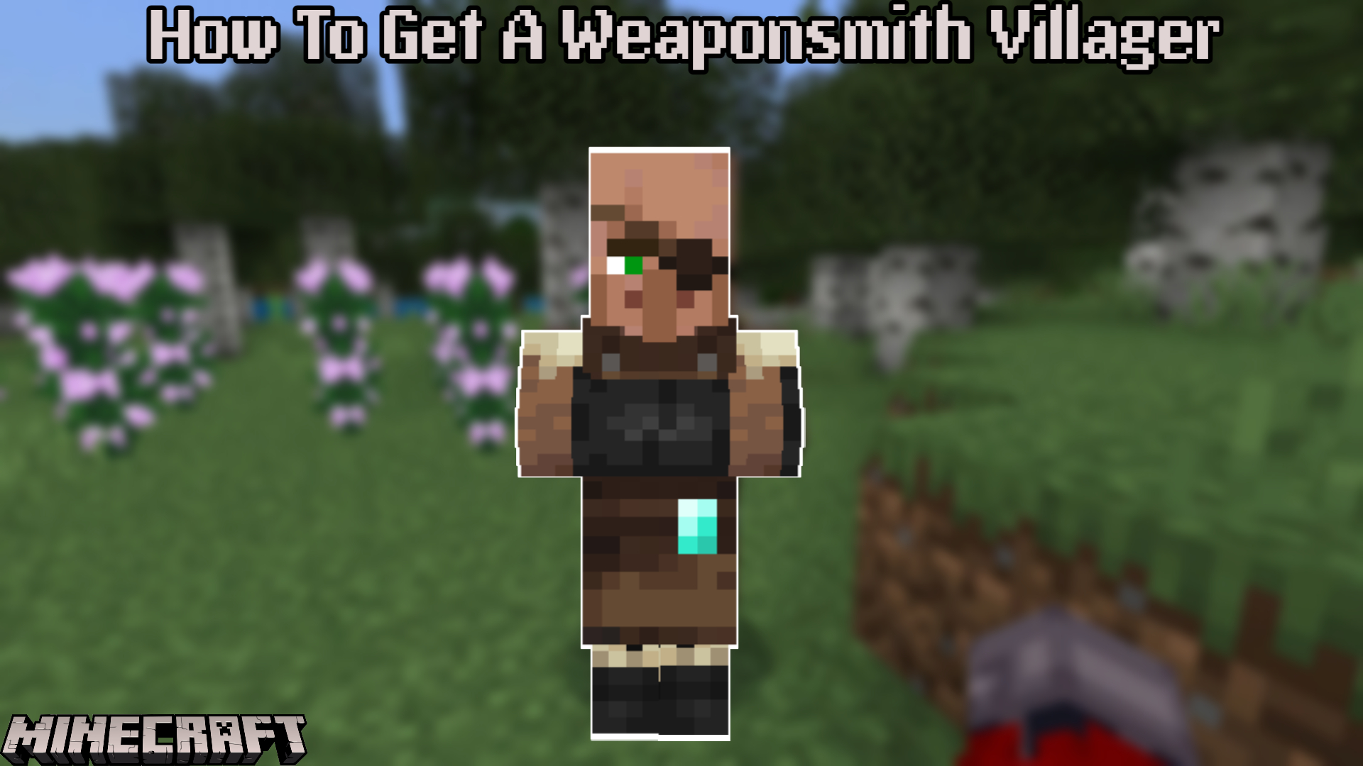 How To Get A Weaponsmith Villager In Minecraft