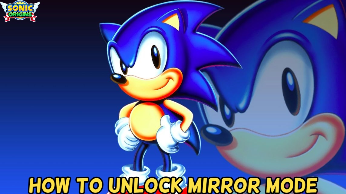 Read more about the article How To Unlock Mirror Mode In Sonic Origins