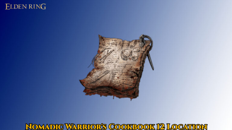 Read more about the article Nomadic Warrior’s Cookbook 12 Location In Elden Ring