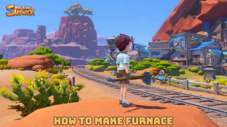 Read more about the article How To Make Furnace In My Time At Sandrock