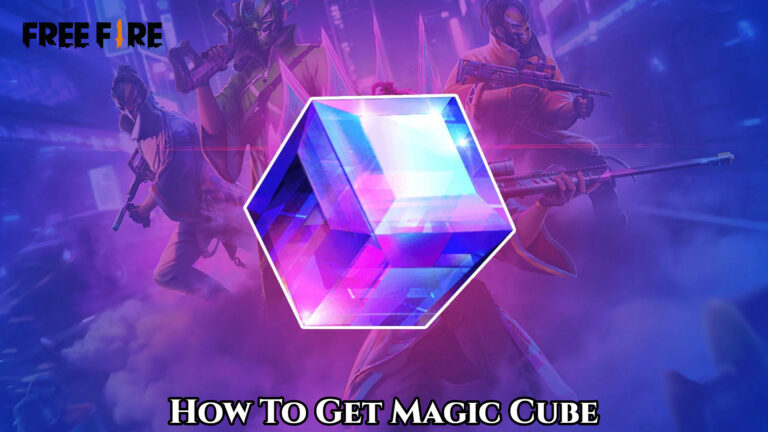 Read more about the article How To Get Magic Cube In Free Fire 2022