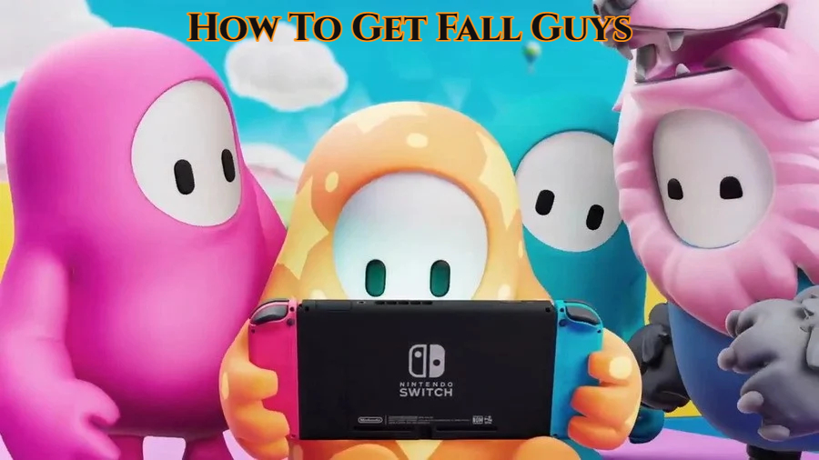 You are currently viewing How To Get Fall Guys On Your Nintendo Switch