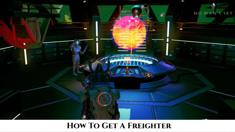 Read more about the article How To Get A Freighter In No Man’s Sky 2022