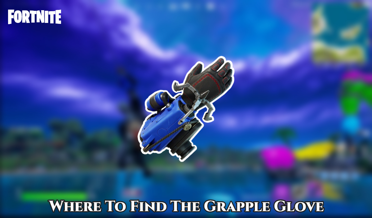 using the grapple glove in fortnite 1