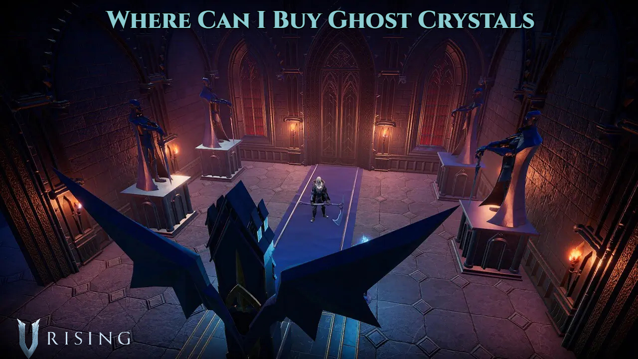 You are currently viewing Where Can I Buy Ghost Crystals In V Rising