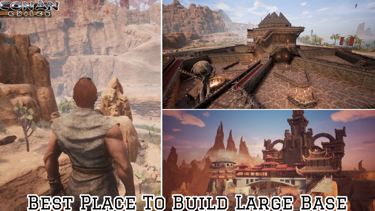 You are currently viewing Best Place To Build Large Base In Conan Exiles