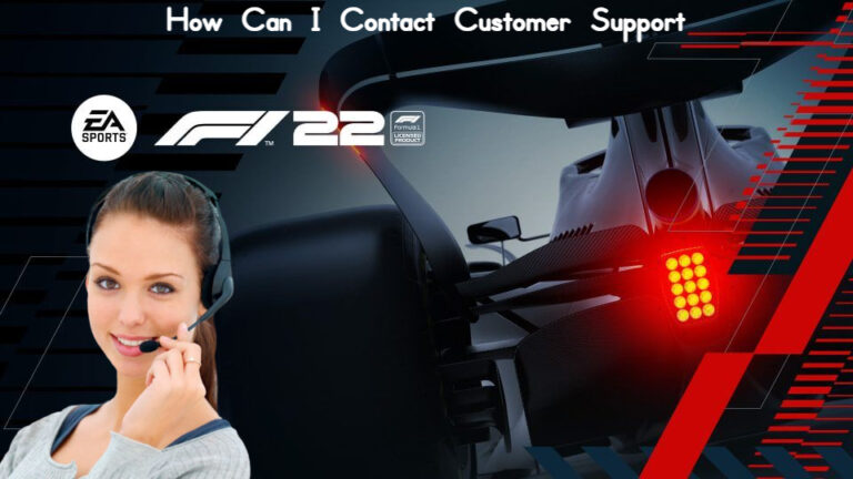 Read more about the article How Can I Contact F1 22 Customer Support