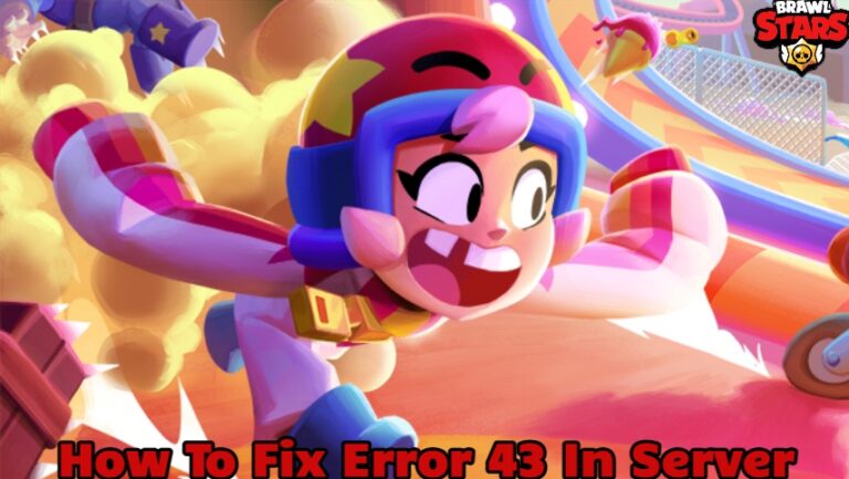 Read more about the article How To Fix Error 43 In Brawl Stars Server