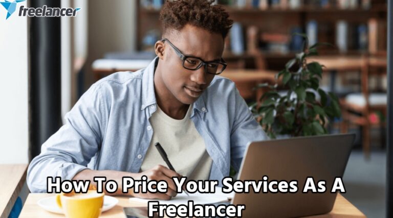 Read more about the article How To Price Your Services As A Freelancer