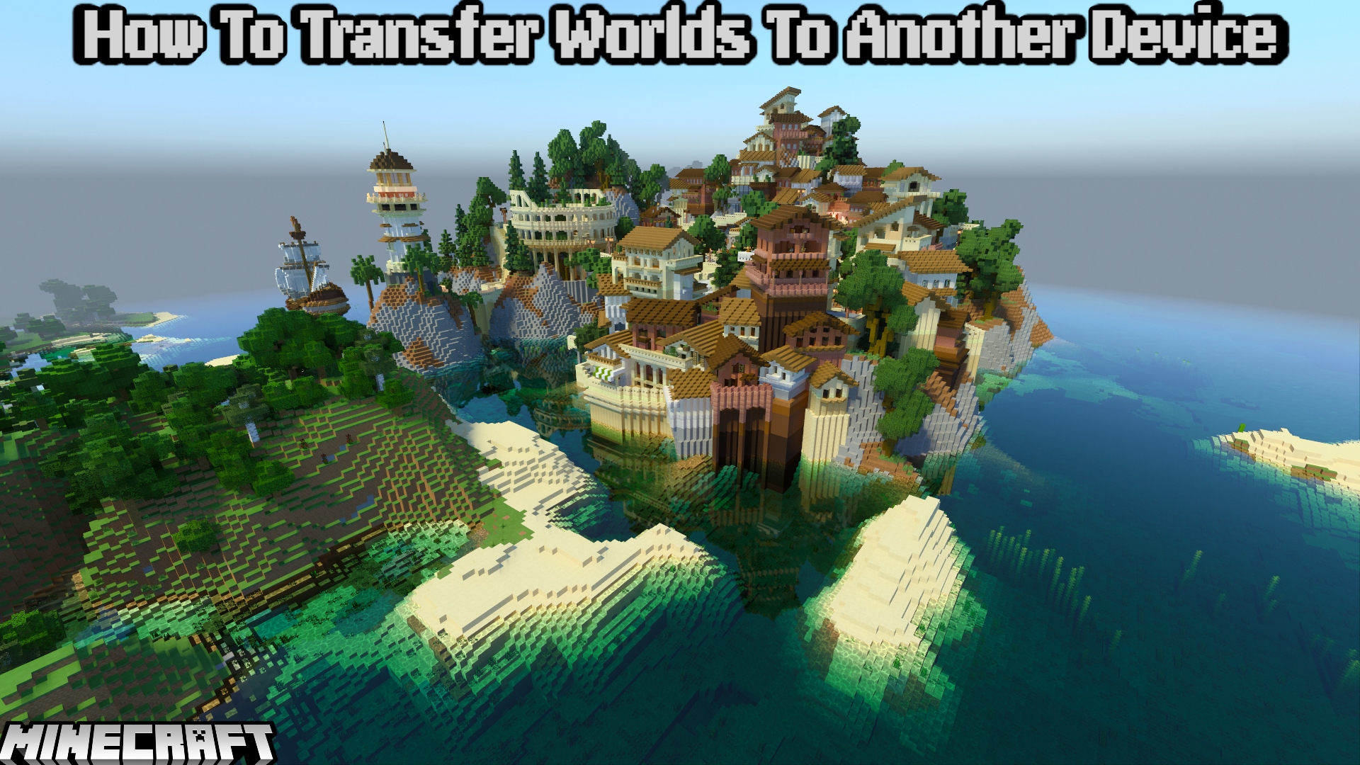 You are currently viewing How To Transfer Minecraft Worlds To Another Device