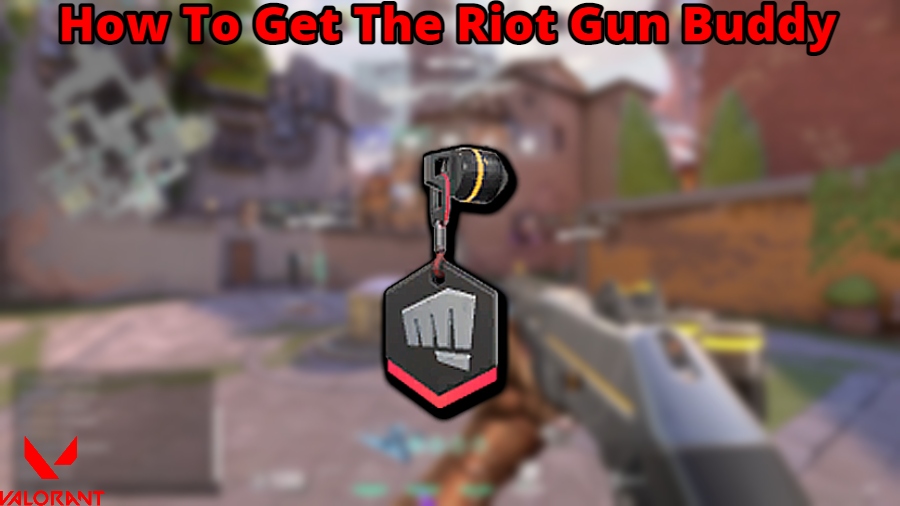 Read more about the article Valorant: How To Get The Riot Gun Buddy