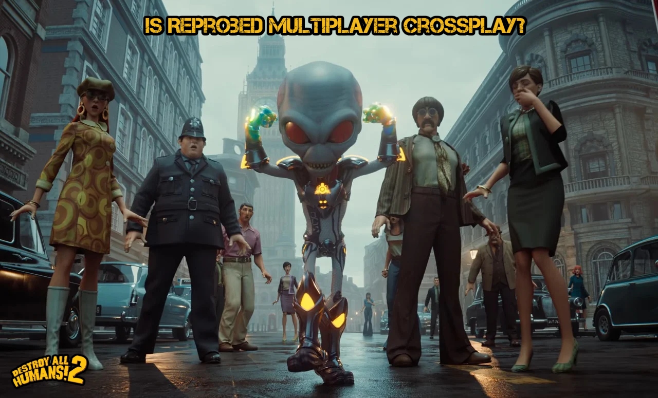 You are currently viewing Is Destroy All Humans 2 Reprobed Multiplayer Crossplay?