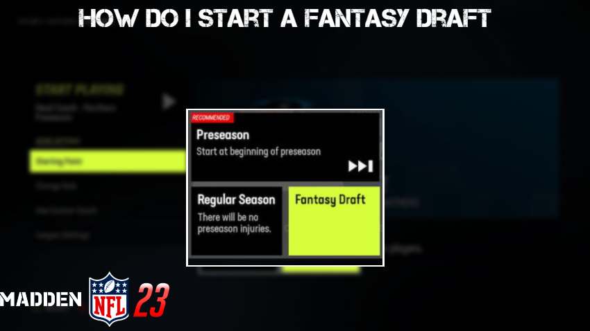 You are currently viewing How Do I Start A Fantasy Draft In Madden 23