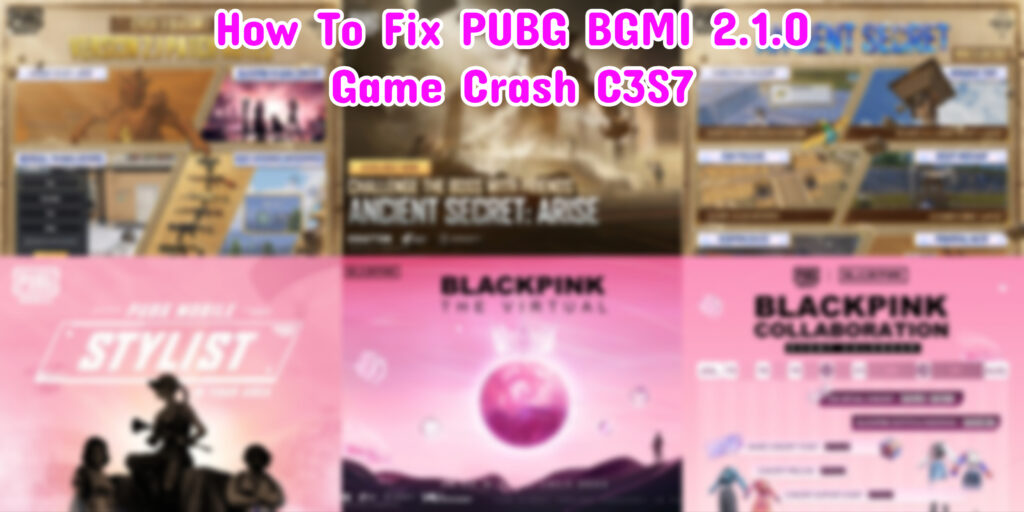 How To Fix PUBG BGMI 2 1 0 Game Crash C3S7