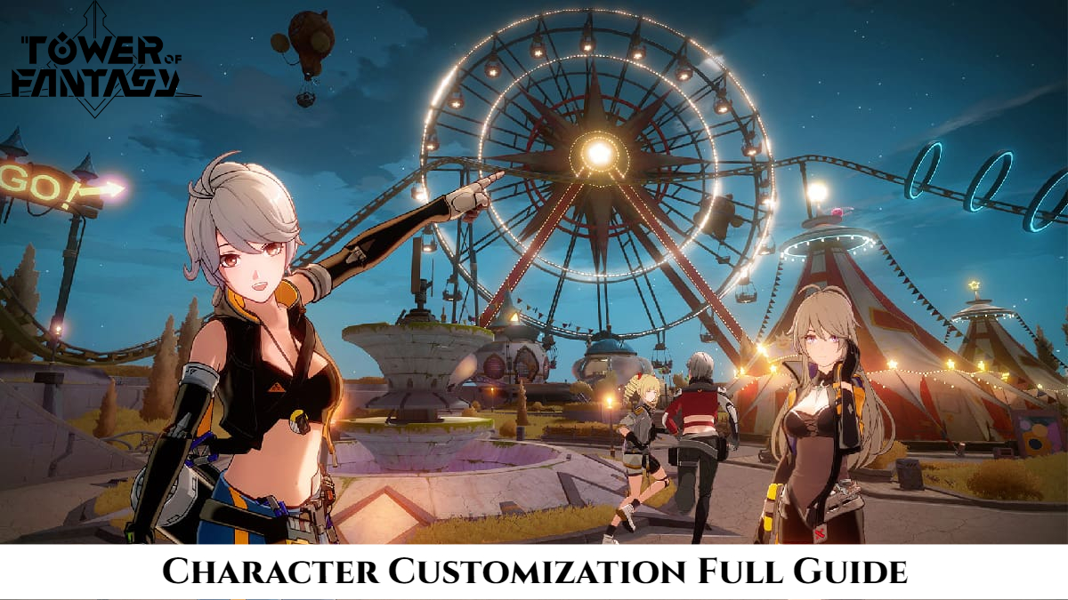 You are currently viewing Tower Of Fantasy Character Customization Full Guide