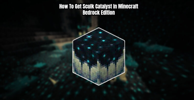 Read more about the article How To Get Sculk Catalyst In Minecraft Bedrock Edition