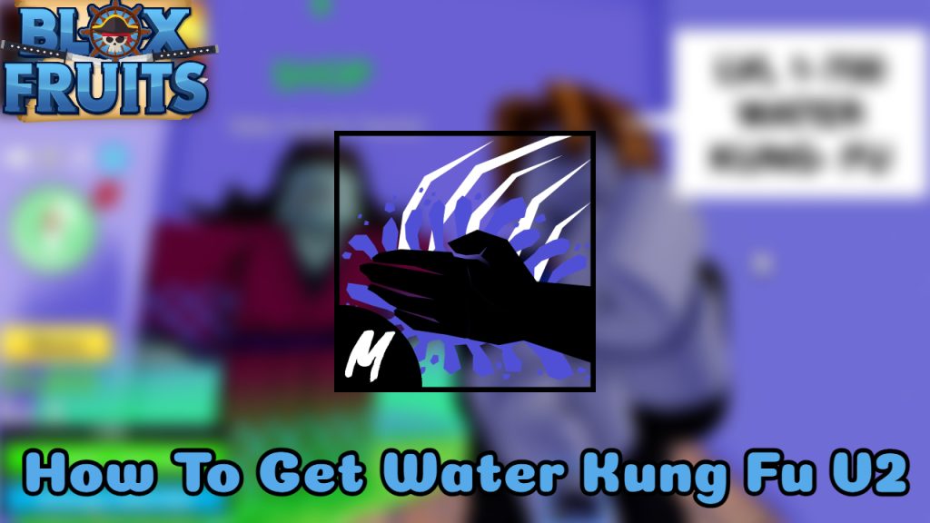 How To Get Water Kung Fu V2 In Blox Fruits