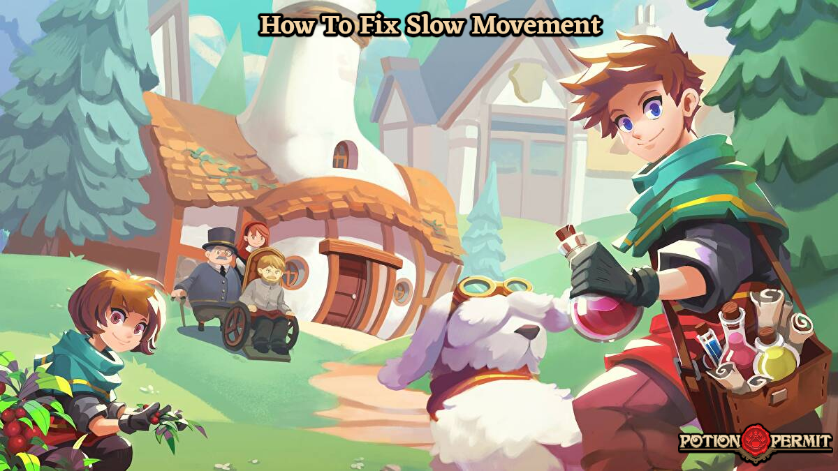 You are currently viewing How To Fix Slow Movement In Potion Permit