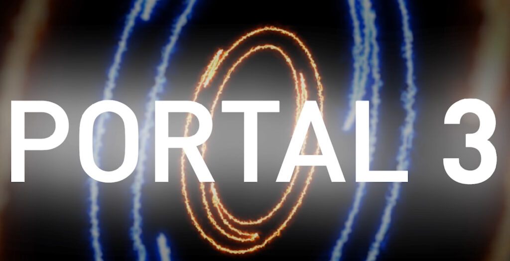 Is There A Portal 3 Coming Out Portal 3 Release Date 2023