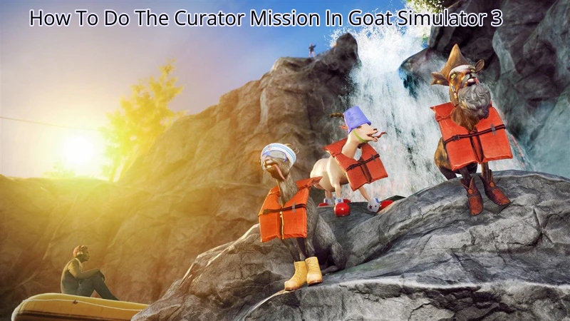 Read more about the article How To Do The Curator Mission In Goat Simulator 3